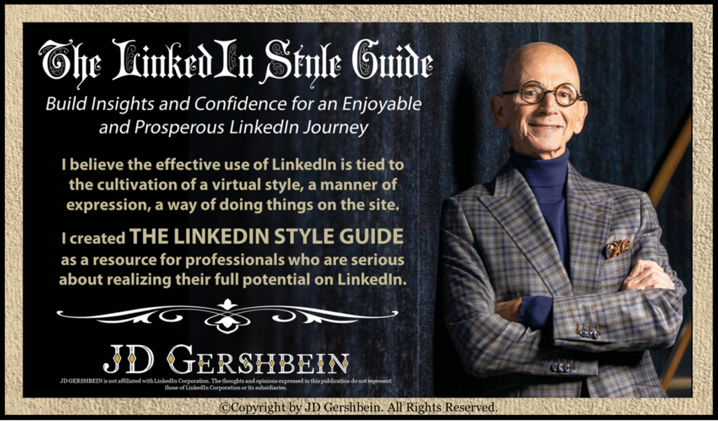 THE LINKEDIN STYLE GUIDE Newsletter Created by JD Gershbein
